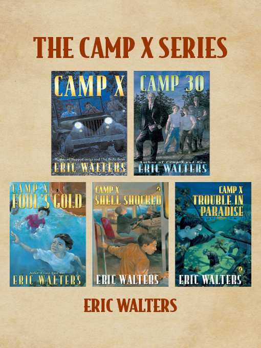 Title details for The Camp X Series by Eric Walters - Wait list